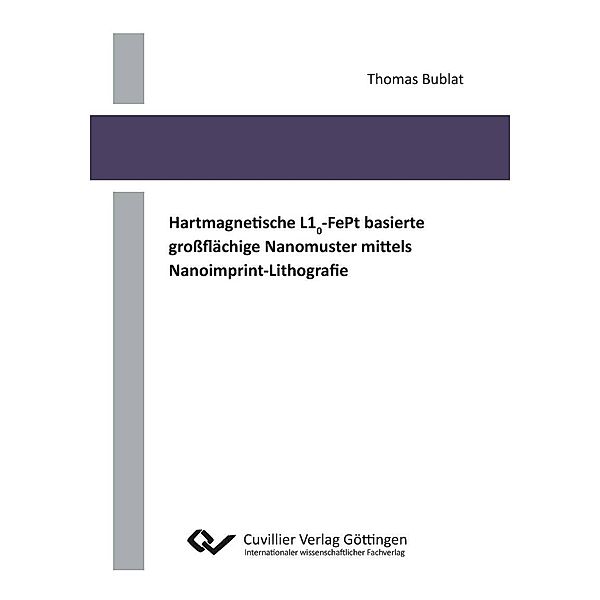 Hartmagnetische L10-FePt basierte großflächige Nanomuster mittels Nanoimprint-Lithografie