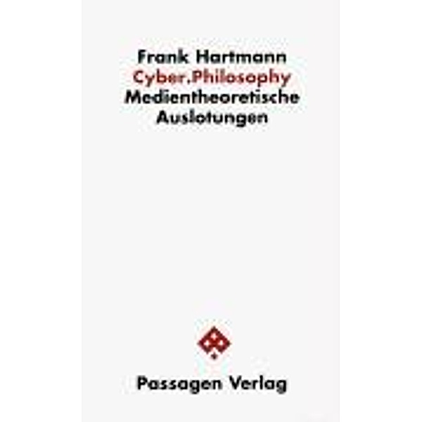 Hartmann, F: Cyber Philosophy, Frank Hartmann