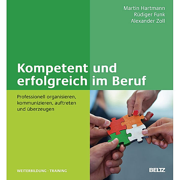 Hartmann, M: Kompetent und erfolgreich im Beruf, Martin Hartmann, Rüdiger Funk, Alexander Zoll