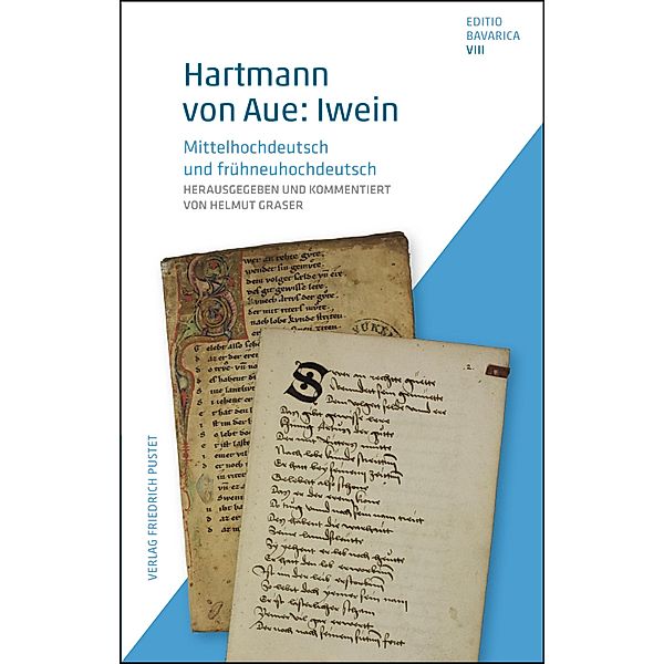 Hartmann von Aue: Iwein / Editio Bavarica Bd.8
