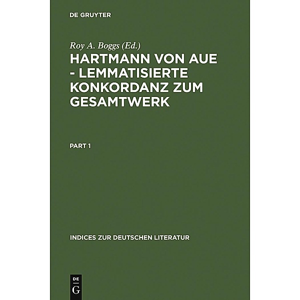 Hartmann von Aue - Lemmatisierte Konkordanz zum Gesamtwerk / Indices zur deutschen Literatur Bd.12/13