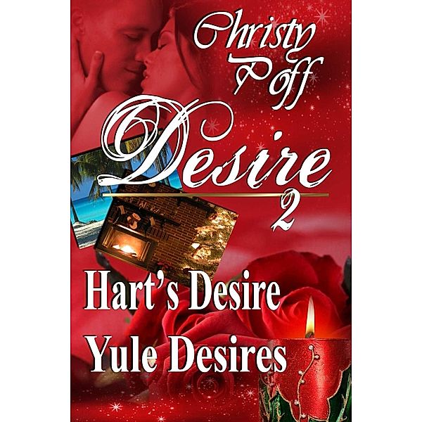 Hart's Desire & Yule Desires / Desire Bd.2, Christy Poff