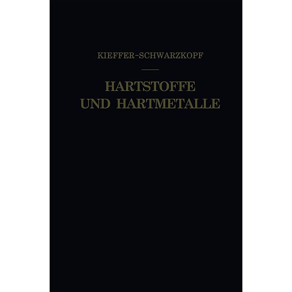 Hartstoffe und Hartmetalle, Richard Kieffer, Paul Schwarzkopf