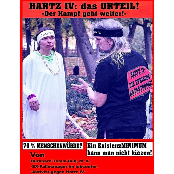 Hartz IV: das Urteil -Der Kampf geht weiter!, M. A. Tomm-Bub