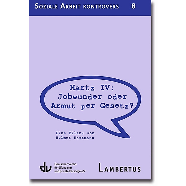 Hartz IV: Jobwunder oder Armut per Gesetz?, Helmut Hartmann