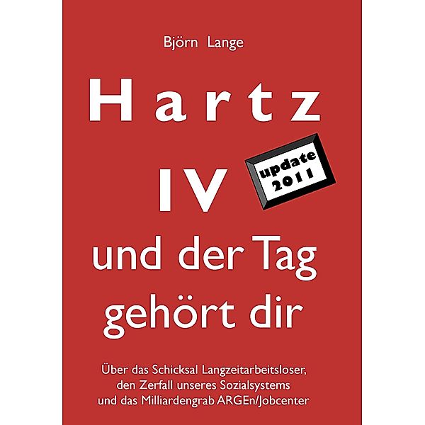 Hartz IV - und der Tag gehört dir, Björn Lange