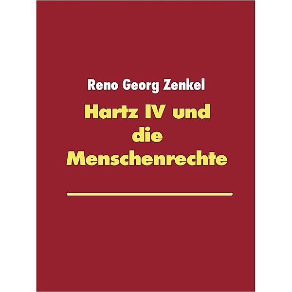 Hartz IV und die Menschenrechte, Reno Georg Zenkel