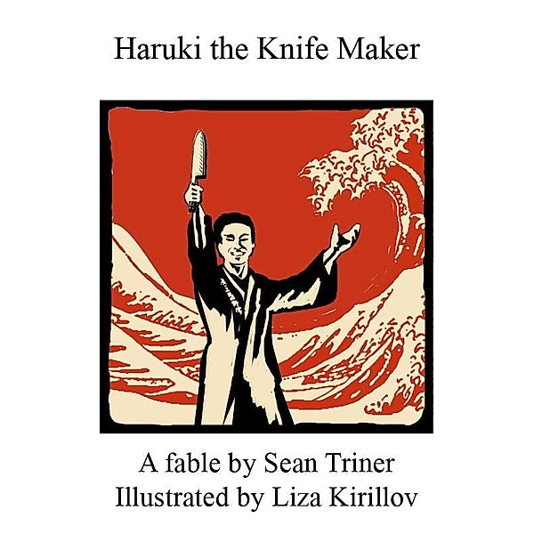 Haruki the Knife Maker / Sean Triner, Sean Triner