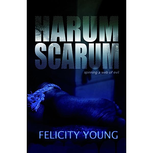 Harum Scarum, Felicity Young