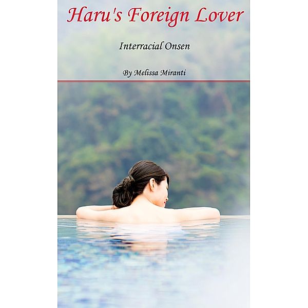 Haru's Foreign Lover: Interracial Onsen, Melissa Miranti