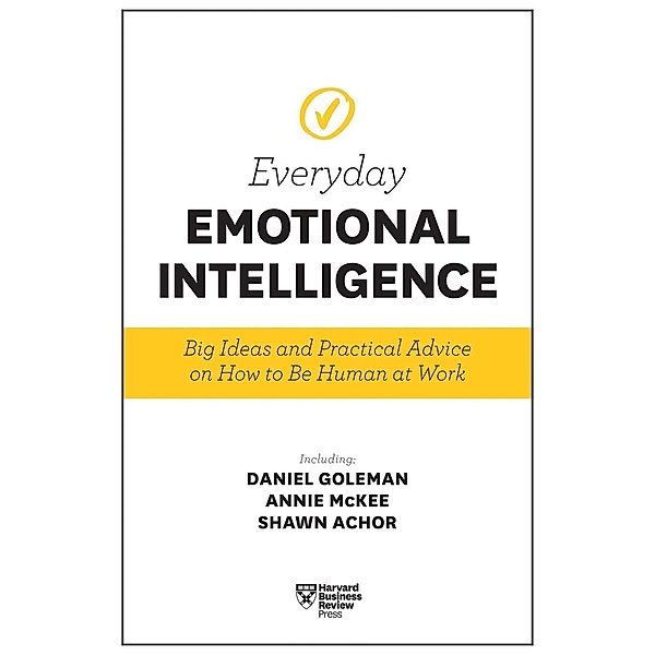 Harvard Business Review Everyday Emotional Intelligence, Harvard Business Review, Daniel Goleman, Richard E. Boyatzis, Annie McKee, Sydney Finkelstein