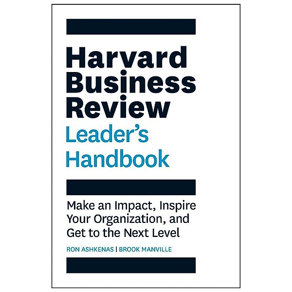 Harvard Business Review Press: The Harvard Business Review Leader's Handbook, Brook Manville, Ron Ashkenas