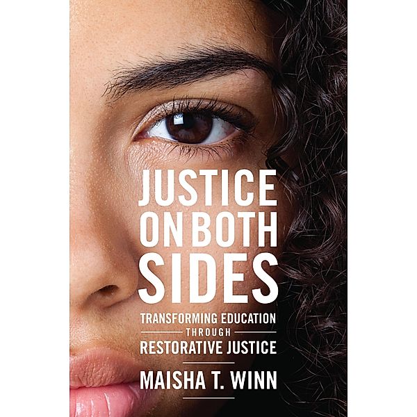 Harvard Education Press: Justice on Both Sides, Maisha T. Winn
