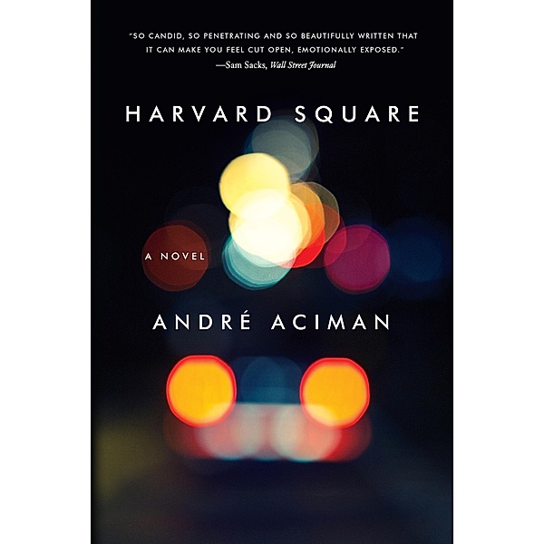 Harvard Square: A Novel, André Aciman
