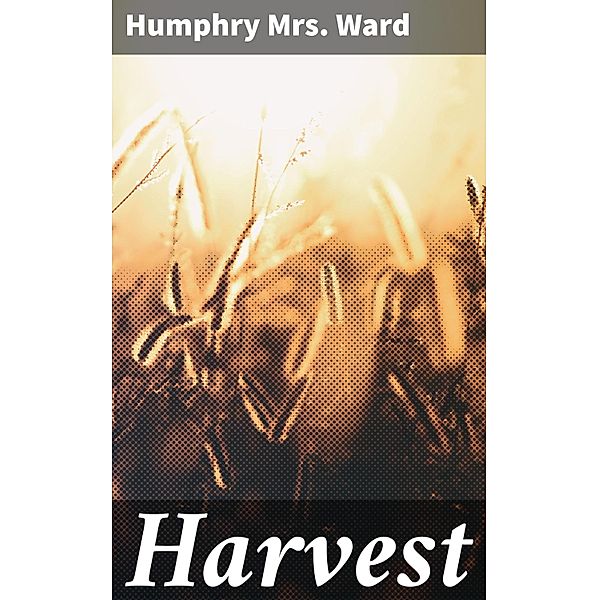 Harvest, Humphry Ward