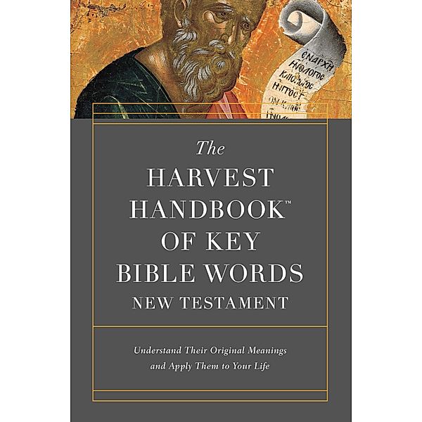 Harvest Handbook(TM) of Key Bible Words New Testament, Harvest House Publishers