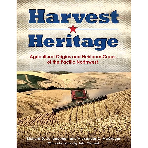 Harvest Heritage, Richard D. Scheuerman, Alexander C. McGregor