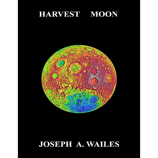 Harvest Moon, Joseph A. Wailes