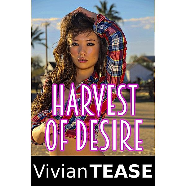 Harvest of Desire, Vivian Tease