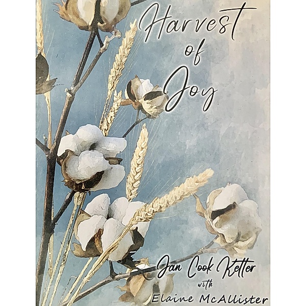 Harvest of Joy, Jan Ketter, Elaine McAllister