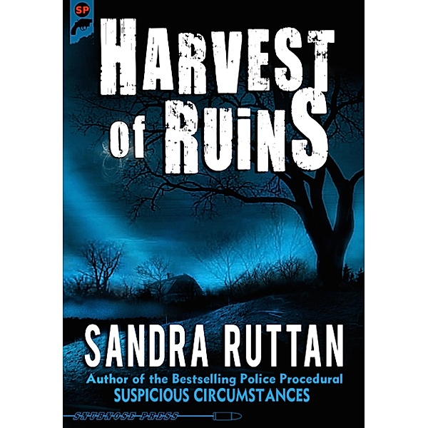 Harvest of Ruins / Sandra Ruttan, Sandra Ruttan