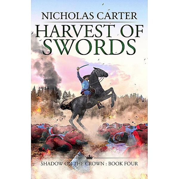 Harvest of Swords / The Shadow on the Crown, Nicholas Carter