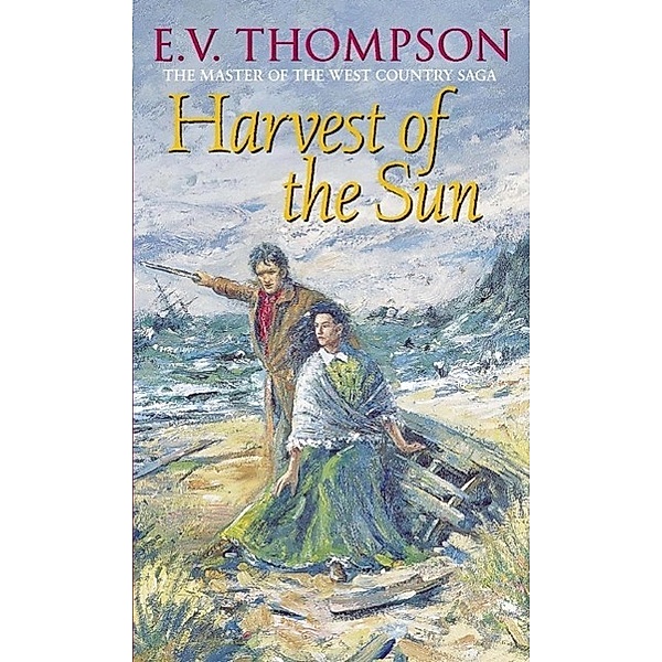 Harvest Of The Sun / Retallick Saga Bd.3, E. V. Thompson