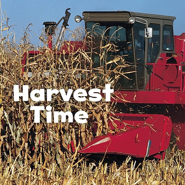 Harvest Time / Raintree Publishers, Erika L. Shores