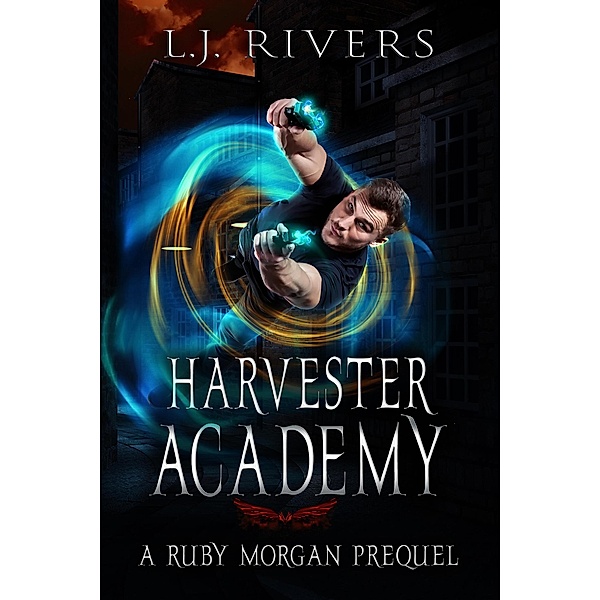 Harvester Academy (Ruby Morgan, #0) / Ruby Morgan, L. J. Rivers