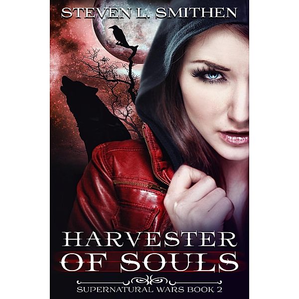 Harvester of Souls (Supernatural Wars, #2) / Supernatural Wars, Steven Smithen