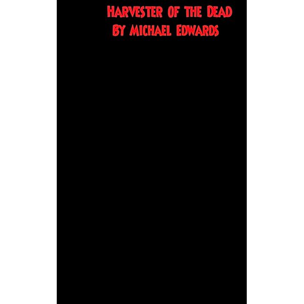 Harvester of the Dead, Michael Edwards