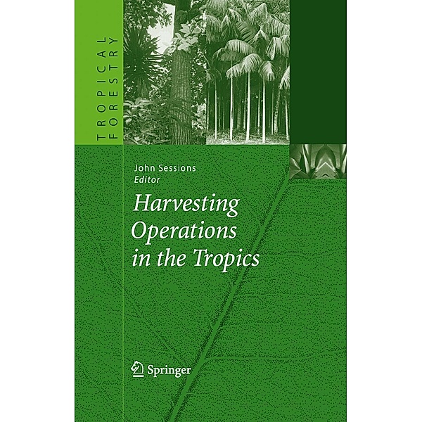 Harvesting Operations in the Tropics / Tropical Forestry
