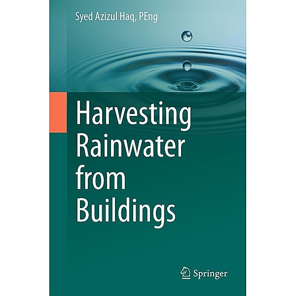 Harvesting Rainwater from Buildings, Peng Haq