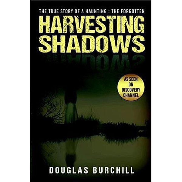 Harvesting Shadows, Douglas Burchill