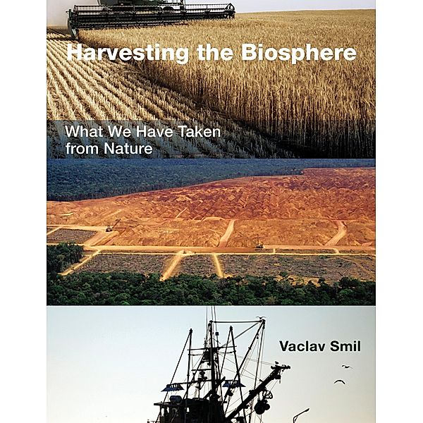 Harvesting the Biosphere, Vaclav Smil