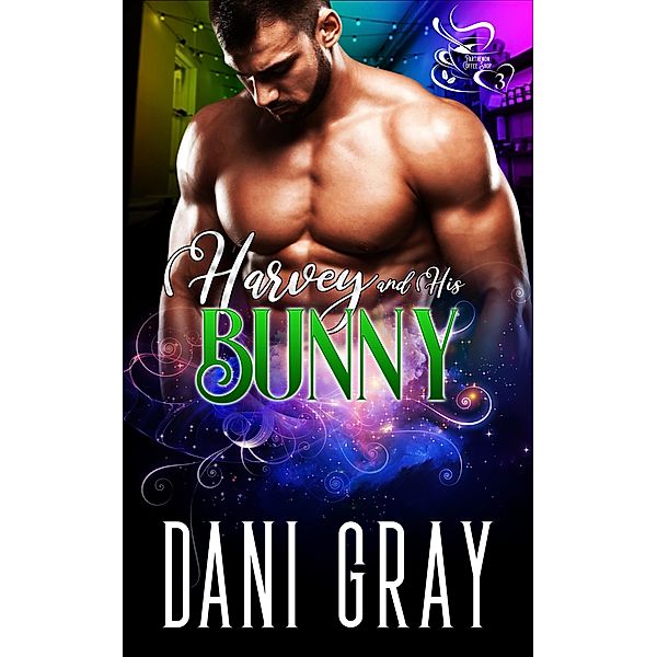 Harvey and His Bunny (Parthenon Coffee Shop, #3) / Parthenon Coffee Shop, Dani Gray