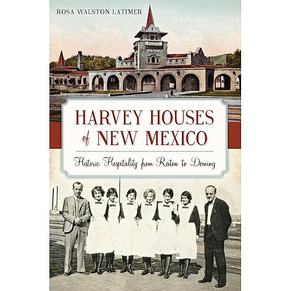 Harvey Houses of New Mexico, Rosa Walston Latimer