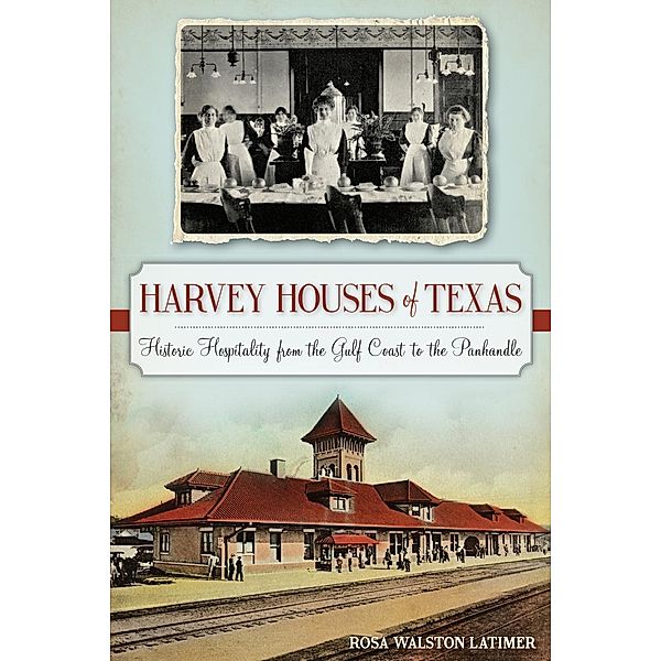 Harvey Houses of Texas, Rosa Walston Latimer
