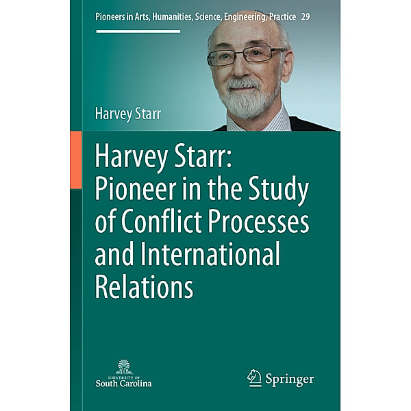 Harvey Starr: Pioneer in the Study of Conflict Processes and International Relations, Harvey Starr