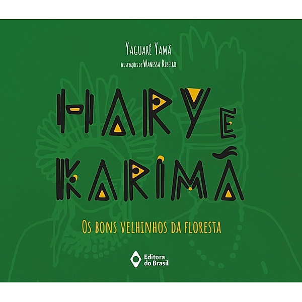 Hary e Karimã / Cometa Literatura, Yaguarê Yamã