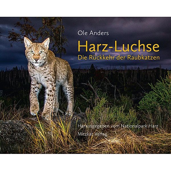 Harz-Luchse Die Rückkehr der Raubkatzen, Ole Anders