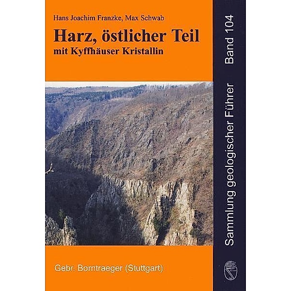 Harz, östlicher Teil mit Kyffhäuser Kristallin, Hans-Joachim Franzke, Max Schwab
