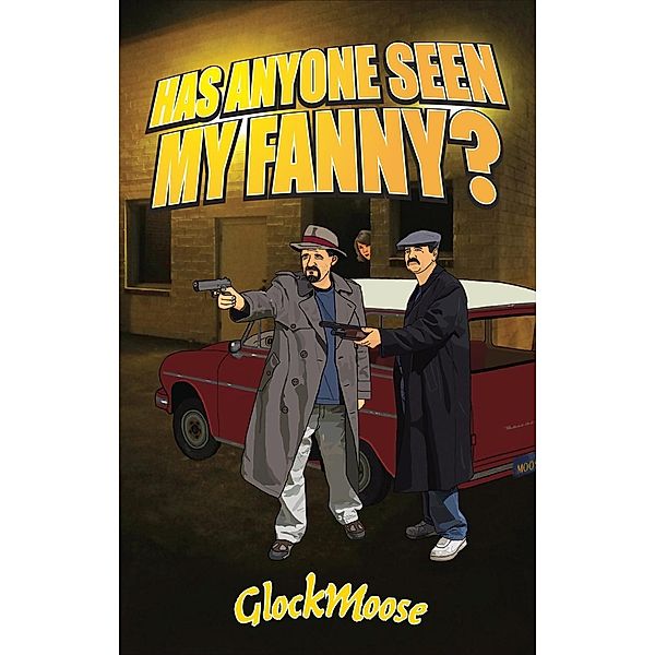 Has Anyone Seen My Fanny? / Two Harbors Press, Glockmoose