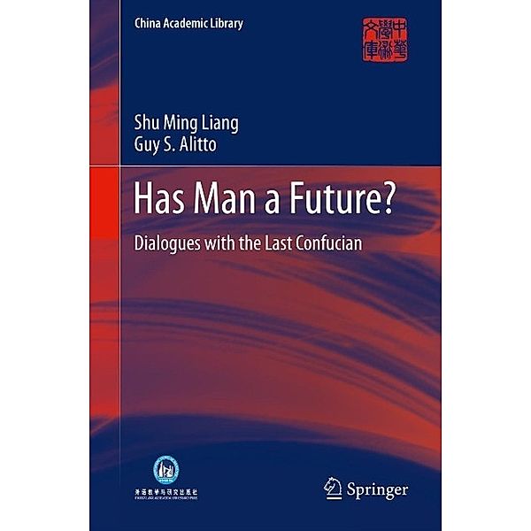 Has Man a Future? / China Academic Library, Shu Ming Liang, Guy S. Alitto