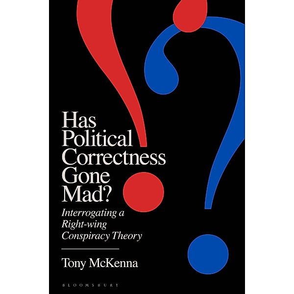 Has Political Correctness Gone Mad?, Tony Mckenna