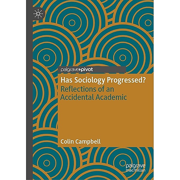 Has Sociology Progressed? / Psychology and Our Planet, Colin Campbell