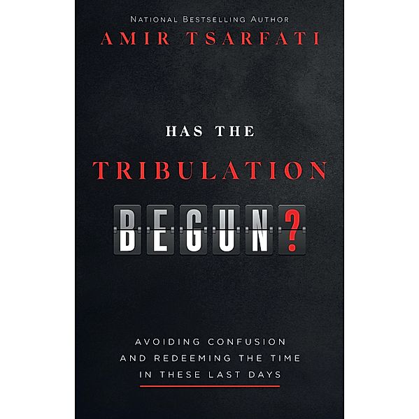 Has the Tribulation Begun?, Amir Tsarfati