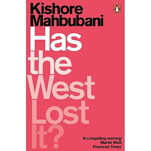 Has the West Lost It?, Kishore Mahbubani