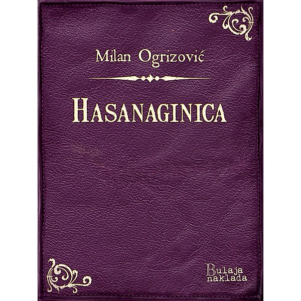 Hasanaginica / eLektire, Milan Ogrizovic