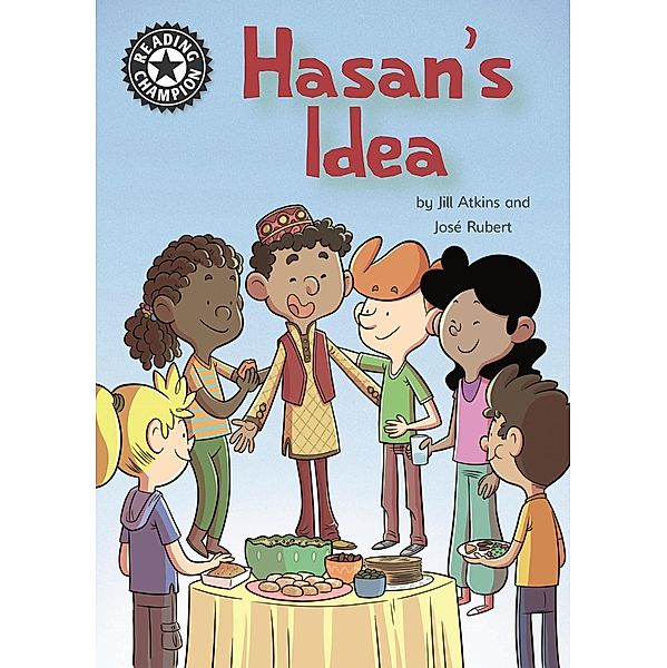 Hasan's Idea / Reading Champion Bd.4, Jill Atkins